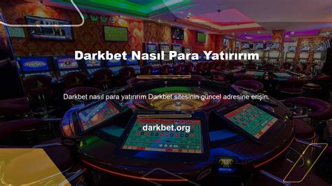 Darkbet Giriş Bonus Nasıl Alınır