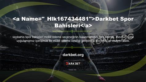 Darkbet Giriş Spor Bahisleri